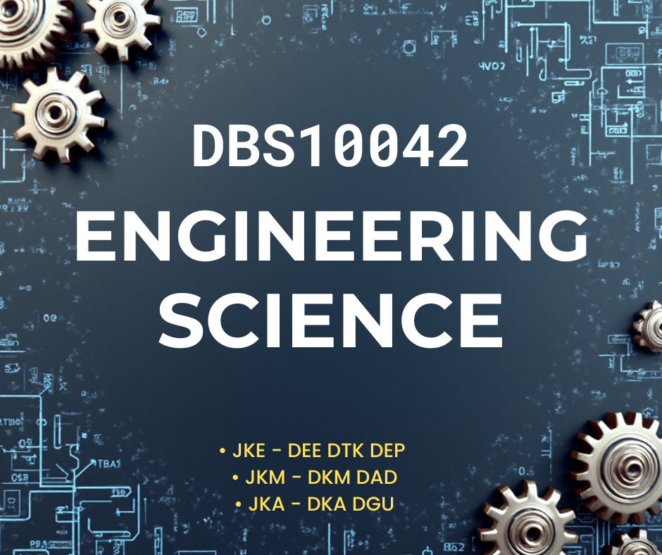 DBS 10042 ENGINEERING SCIENCE