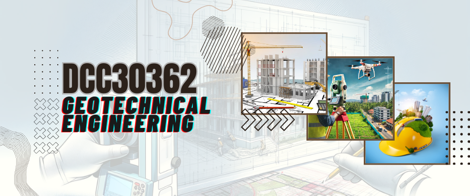 DCC30362 GEOTECHNICAL ENGINEERING S1 26/27