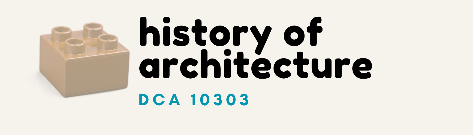 DCA10303 HISTORY OF ARCHITECTURE S1 26/27
