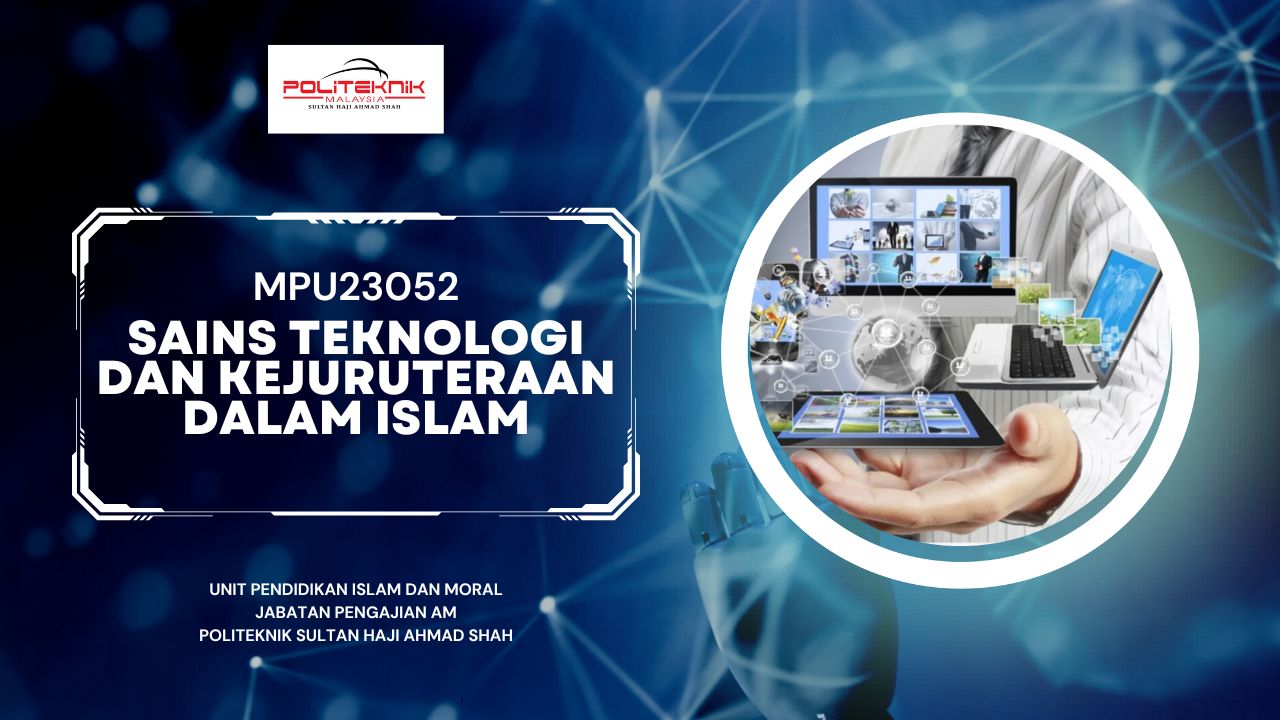 S1 26/27 MPU23182 Sains, Teknologi dan Kejuruteraan dalam Islam